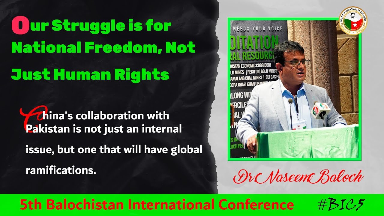 Our Struggle is for National Freedom, Not Just Human Rights – Dr. Naseem Baloch Addresses the #BIC5
